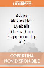 Asking Alexandria - Eyeballs (Felpa Con Cappuccio Tg. XL) gioco di PHM