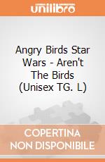 Angry Birds Star Wars - Aren't The Birds (Unisex TG. L) gioco di PHM