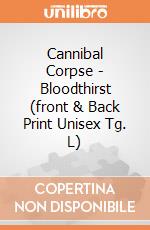 Cannibal Corpse - Bloodthirst (front & Back Print Unisex Tg. L) gioco