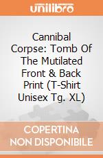 Cannibal Corpse: Tomb Of The Mutilated Front & Back Print (T-Shirt Unisex Tg. XL) giochi