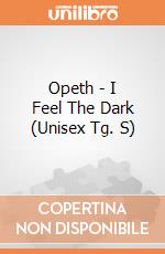 Opeth - I Feel The Dark (Unisex Tg. S) gioco di PHM