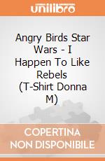 Angry Birds Star Wars - I Happen To Like Rebels (T-Shirt Donna M) gioco di Plastic Head