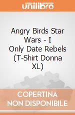Angry Birds Star Wars - I Only Date Rebels (T-Shirt Donna XL) gioco di Plastic Head