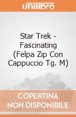 Star Trek - Fascinating (Felpa Zip Con Cappuccio Tg. M) gioco di PHM