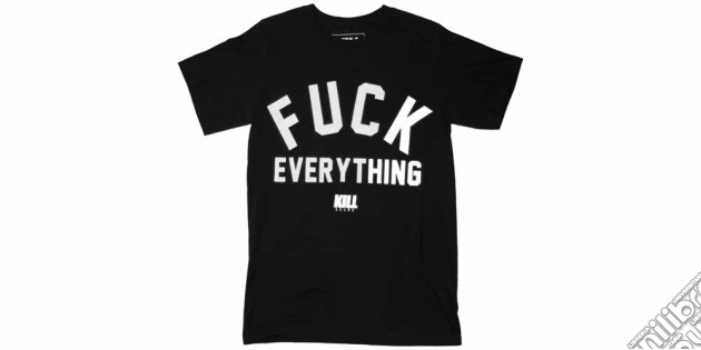 Kill Brand - Fuck Everything (unisex Tg. S) gioco