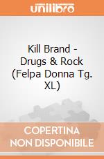 Kill Brand - Drugs & Rock (Felpa Donna Tg. XL) gioco di PHM