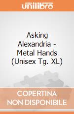 Asking Alexandria - Metal Hands (Unisex Tg. XL) gioco di PHM