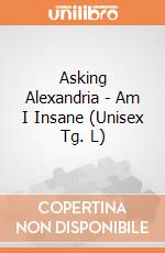 Asking Alexandria - Am I Insane (Unisex Tg. L) gioco di PHM