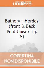 Bathory - Hordes (front & Back Print Unisex Tg. S) gioco