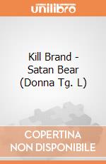Kill Brand - Satan Bear (Donna Tg. L) gioco di PHM