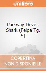 Parkway Drive - Shark (Felpa Tg. S) gioco di PHM