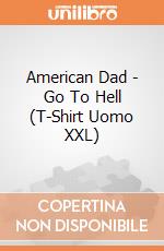 American Dad - Go To Hell (T-Shirt Uomo XXL) gioco di PHM