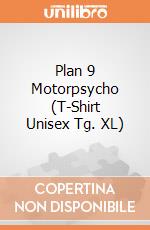 Plan 9 Motorpsycho (T-Shirt Unisex Tg. XL) gioco