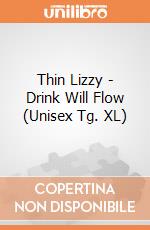 Thin Lizzy - Drink Will Flow (Unisex Tg. XL) gioco di PHM