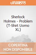 Sherlock Holmes - Problem (T-Shirt Uomo XL) gioco di PHM