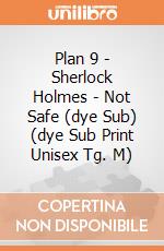 Plan 9 - Sherlock Holmes - Not Safe (dye Sub) (dye Sub Print Unisex Tg. M) gioco