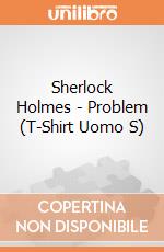 Sherlock Holmes - Problem (T-Shirt Uomo S) gioco di PHM