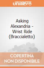 Asking Alexandria - Wrist Ride (Braccialetto) gioco di PHM
