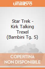 Star Trek - Kirk Talking Trexel (Bambini Tg. S) gioco di PHM