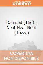 Damned (The) - Neat Neat Neat (Tazza) gioco di PHM