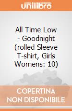 All Time Low - Goodnight (rolled Sleeve T-shirt, Girls Womens: 10) gioco