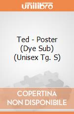 Ted - Poster (Dye Sub) (Unisex Tg. S) gioco di PHM