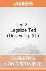 Ted 2 - Legalize Ted (Unisex Tg. XL) gioco di PHM