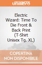 Electric Wizard: Time To Die Front & Back Print (T-Shirt Unisex Tg. XL) gioco