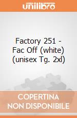 Factory 251 - Fac Off (white) (unisex Tg. 2xl) gioco