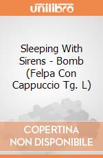 Sleeping With Sirens - Bomb (Felpa Con Cappuccio Tg. L) gioco