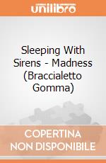 Sleeping With Sirens - Madness (Braccialetto Gomma) gioco