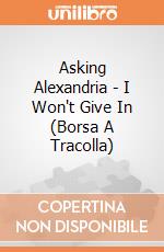 Asking Alexandria - I Won't Give In (Borsa A Tracolla) gioco