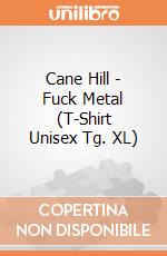 Cane Hill - Fuck Metal (T-Shirt Unisex Tg. XL) gioco