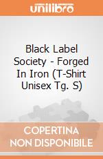 Black Label Society - Forged In Iron (T-Shirt Unisex Tg. S) gioco di PHM