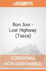 Bon Jovi - Lost Highway (Tazza) gioco di PHM