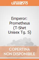 Emperor: Prometheus (T-Shirt Unisex Tg. S) gioco di PHM