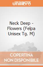 Neck Deep - Flowers (Felpa Unisex Tg. M) gioco di PHM