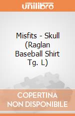 Misfits - Skull (Raglan Baseball Shirt Tg. L) gioco di PHM
