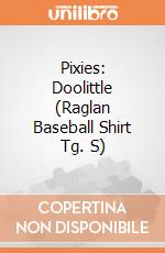 Pixies: Doolittle (Raglan Baseball Shirt Tg. S) gioco di PHM