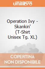 Operation Ivy - Skankin' (T-Shirt Unisex Tg. XL) gioco di PHM