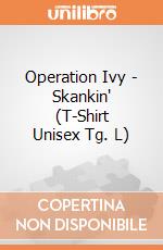 Operation Ivy - Skankin' (T-Shirt Unisex Tg. L) gioco di PHM