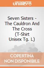 Seven Sisters - The Cauldron And The Cross (T-Shirt Unisex Tg. L) gioco di PHM