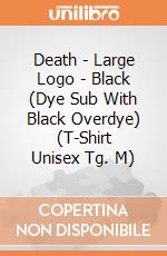 Death - Large Logo - Black (Dye Sub With Black Overdye) (T-Shirt Unisex Tg. M) gioco di PHM