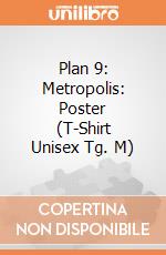 Plan 9: Metropolis: Poster (T-Shirt Unisex Tg. M) gioco