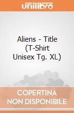 Aliens - Title (T-Shirt Unisex Tg. XL) gioco