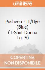 Pusheen - Hi/Bye (Blue) (T-Shirt Donna Tg. S) gioco