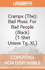 Cramps (The): Bad Music For Bad People (Black) (T-Shirt Unisex Tg. XL)