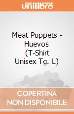 Meat Puppets - Huevos (T-Shirt Unisex Tg. L) gioco