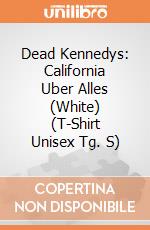 Dead Kennedys: California Uber Alles (White) (T-Shirt Unisex Tg. S) gioco di PHM