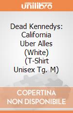 Dead Kennedys: California Uber Alles (White) (T-Shirt Unisex Tg. M) gioco di PHM